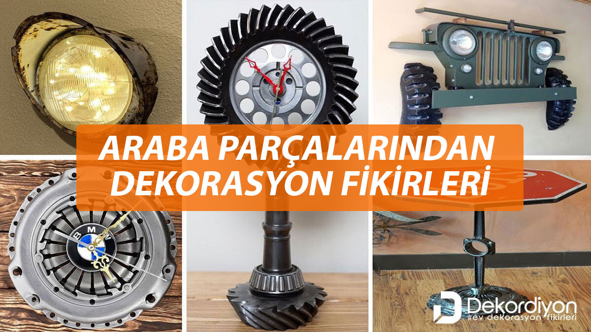 Araba Parçalarından Dekorasyon için +32 Fikir  