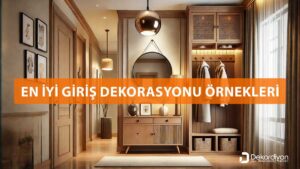 En İyi Giriş Dekorasyonu Örnekleri için +15 Fikir  