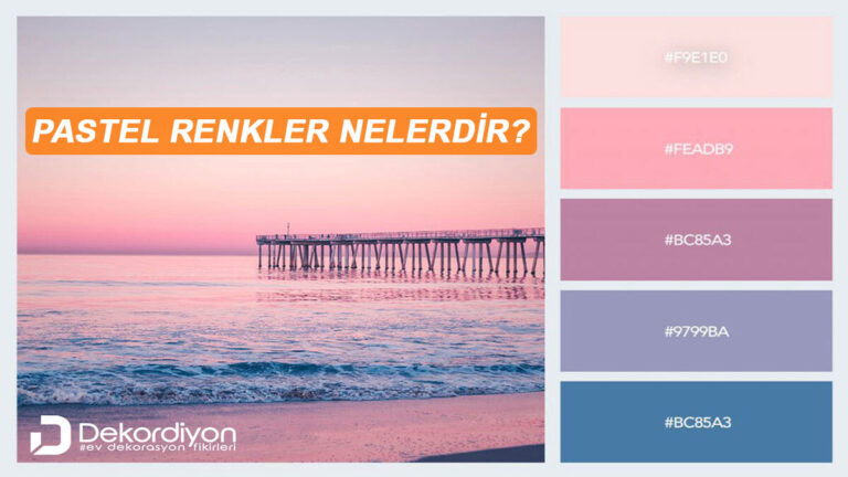 Pastel renkler nelerdir?