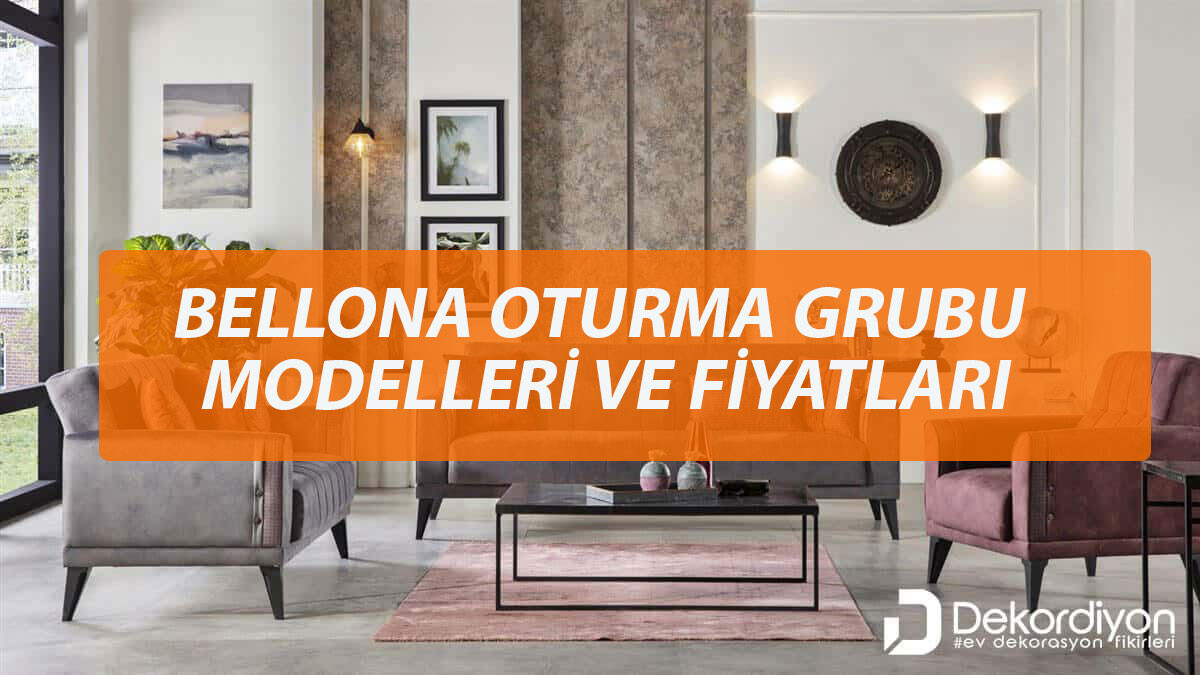 Bellona Oturma Grubu Modelleri ve Fiyatları 2025  