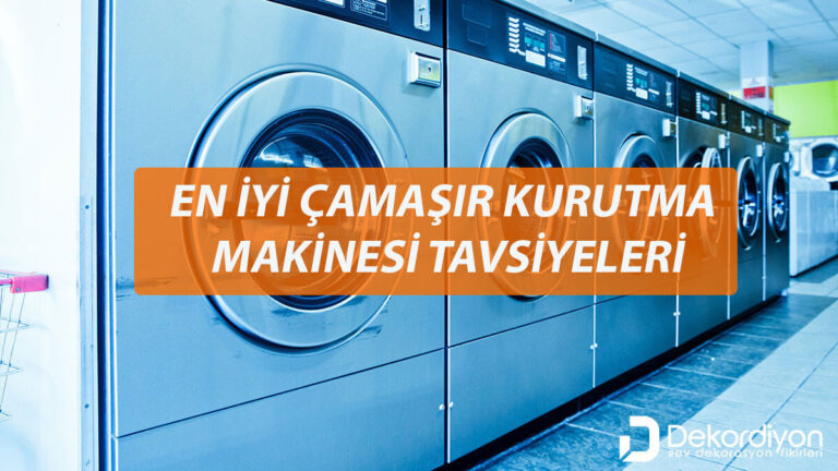 En iyi çamaşır kurutma makinesi tavsiyeleri