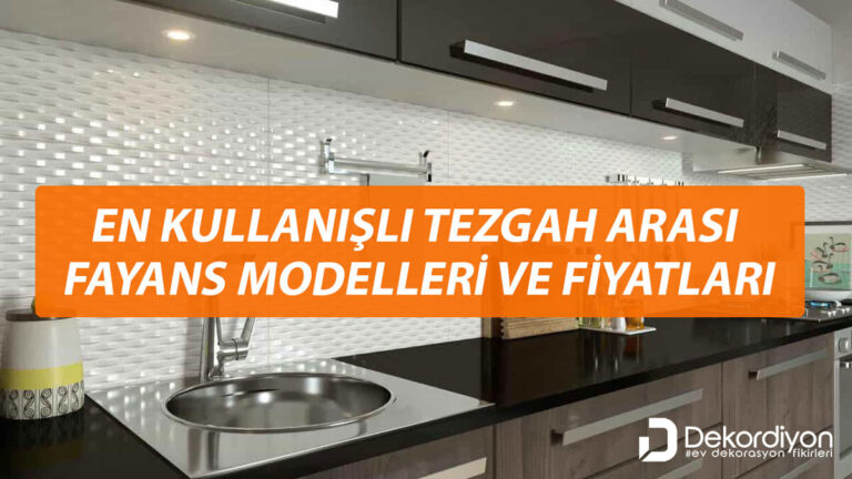 En kullanışlı tezgah arası fayans modelleri