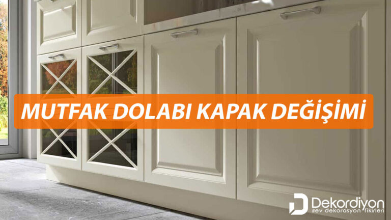 Mutfak dolabı kapak değişimi