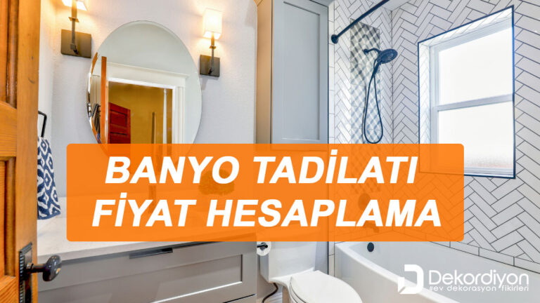 Banyo tadilatı fiyat hesaplama