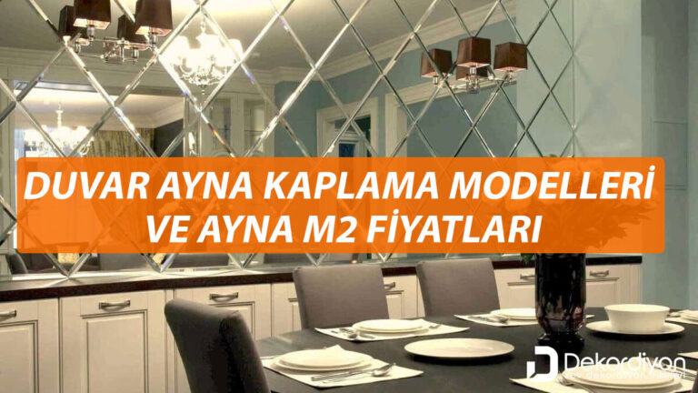 Duvar ayna kaplama modelleri ve ayna m2 fiyatları