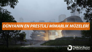 Dünyanın En Prestijli Mimarlık Müzeleri 2025  